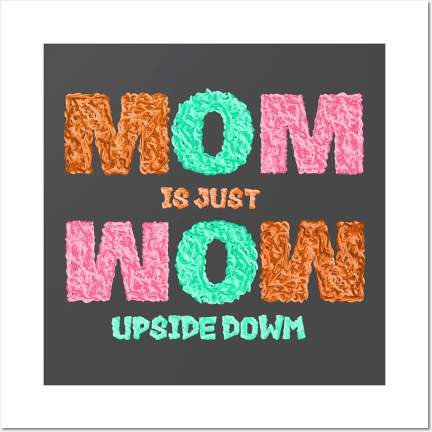 Mom wow Wall Art by Osmo